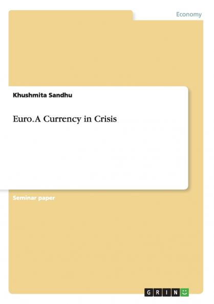 Euro. A Currency in Crisis