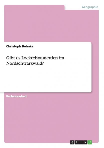 Gibt es Lockerbraunerden im Nordschwarzwald?