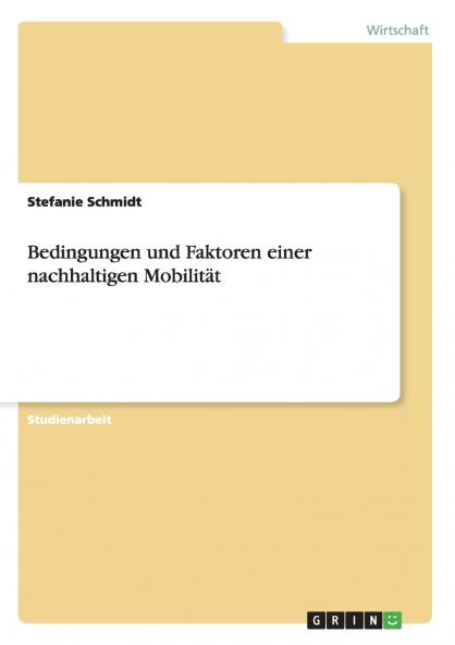 Bedingungen und Faktoren einer nachhaltigen Mobilität