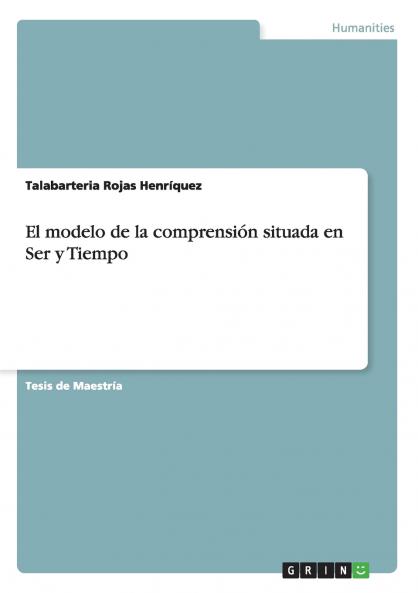 El modelo de la comprensión situada en Ser y Tiempo
