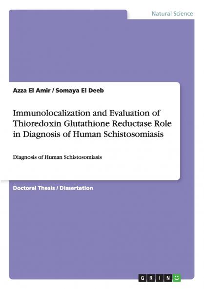 Immunolocalization and Evaluation of Thioredoxin Glutathione Reductase  Role in Diagnosis of Human Schistosomiasis