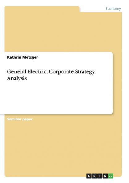 General Electric. Corporate Strategy Analysis