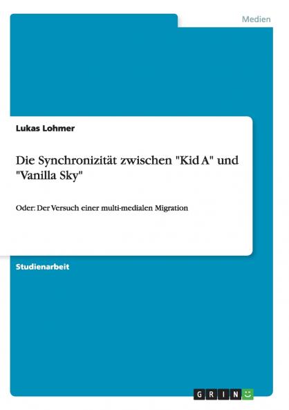 Die Synchronizität zwischen Kid A und Vanilla Sky