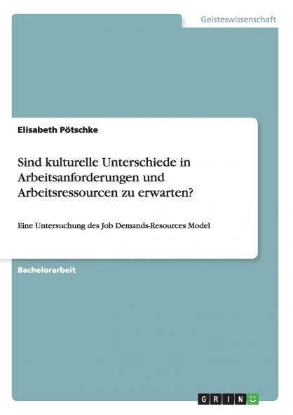 Sind kulturelle Unterschiede in Arbeitsanforderungen und Arbeitsressourcen zu erwarten?