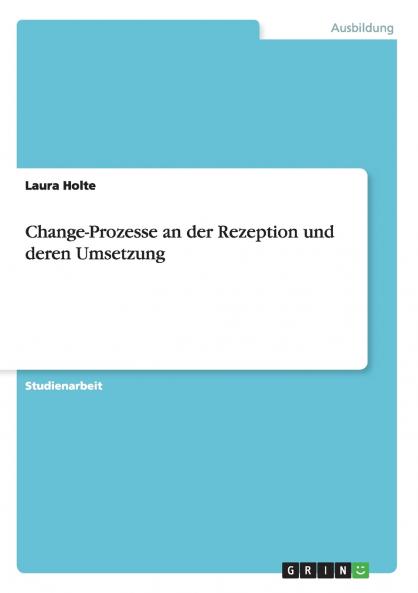 Change-Prozesse an der Rezeption und deren Umsetzung