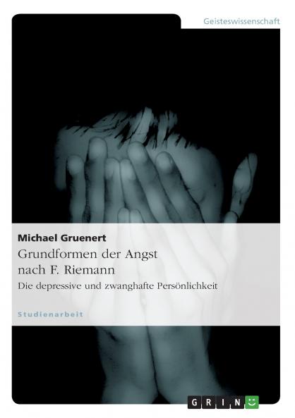 Grundformen der Angst nach F. Riemann