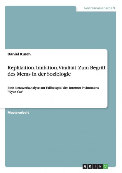Replikation Imitation Viralität. Zum Begriff des Mems in der Soziologie