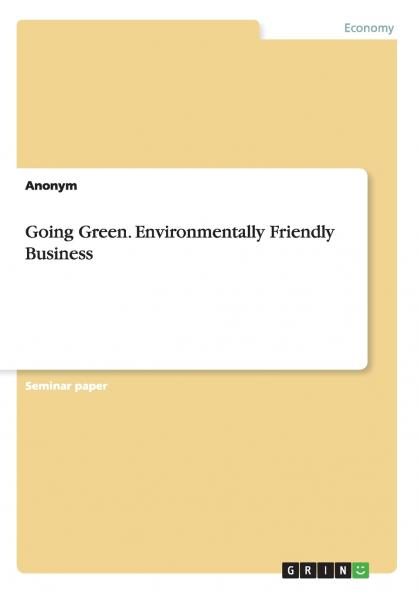 Going Green. Environmentally Friendly Business