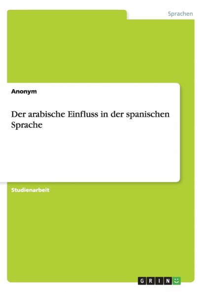 Der arabische Einfluss in der spanischen Sprache