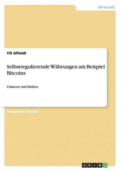 Selbstregulierende Währungen am Beispiel Bitcoins