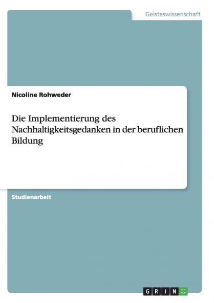 Die Implementierung des Nachhaltigkeitsgedanken in der beruflichen Bildung