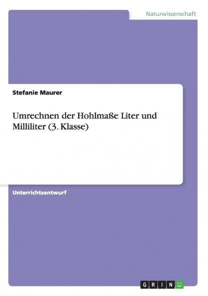 Umrechnen der Hohlmaße Liter und Milliliter (3. Klasse)