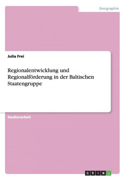 Regionalentwicklung und Regionalförderung in der Baltischen Staatengruppe