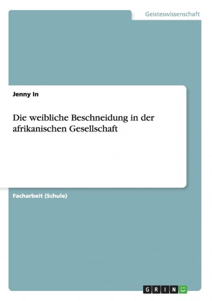 Die weibliche Beschneidung in der afrikanischen Gesellschaft