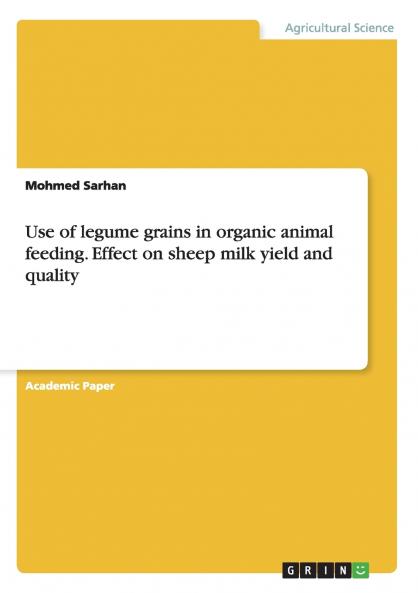 Use of legume grains in organic animal feeding.  Effect on sheep milk yield and quality