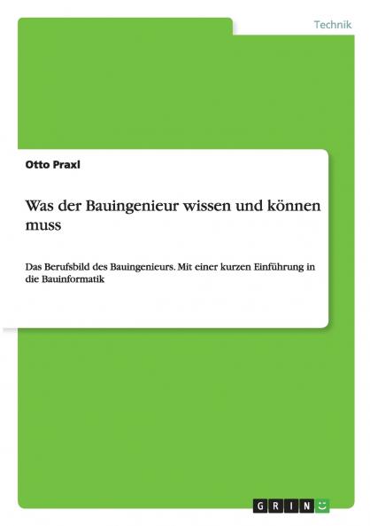 Was der Bauingenieur wissen und können muss