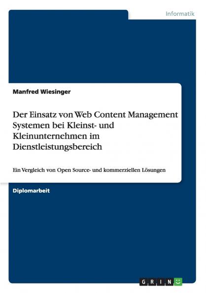 Der Einsatz von Web Content Management Systemen bei Kleinst- und Kleinunternehmen im Dienstleistungsbereich