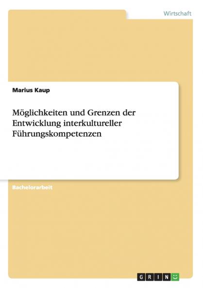 M��glichkeiten und Grenzen der Entwicklung interkultureller F��hrungskompetenzen