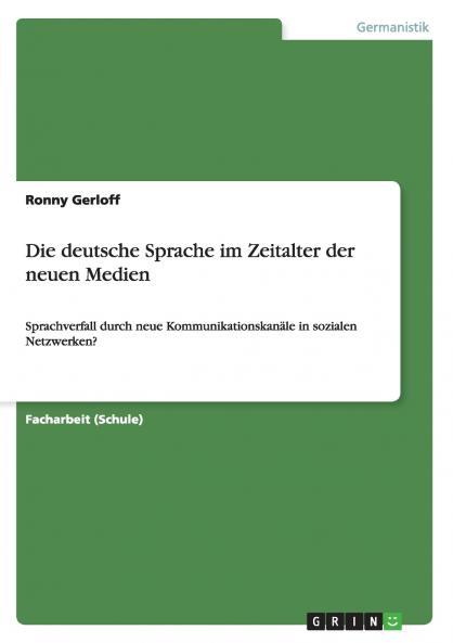 Die deutsche Sprache im Zeitalter der neuen Medien