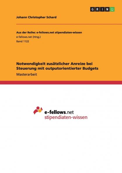 Notwendigkeit zusätzlicher Anreize bei Steuerung mit outputorientierter Budgets