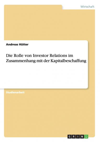 Die Rolle von Investor Relations im Zusammenhang mit der Kapitalbeschaffung