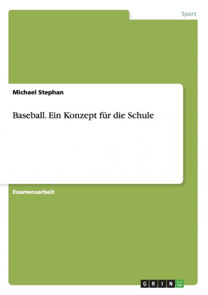 Baseball. Ein Konzept für die Schule