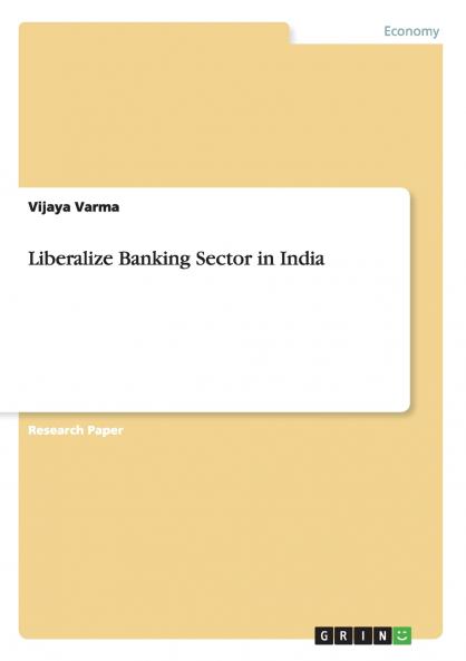 Liberalize Banking Sector in India
