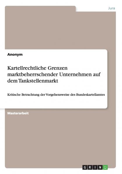 Kartellrechtliche Grenzen marktbeherrschender Unternehmen auf dem Tankstellenmarkt