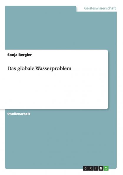 Das globale Wasserproblem