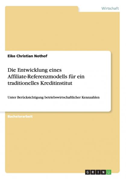 Die Entwicklung eines Affiliate-Referenzmodells für ein traditionelles Kreditinstitut