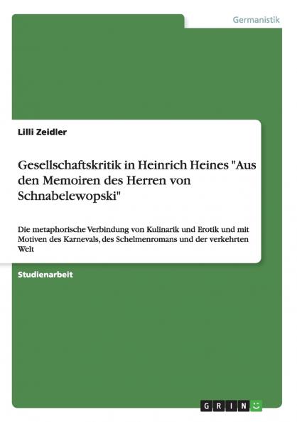 Gesellschaftskritik in Heinrich Heines Aus den Memoiren des Herren von Schnabelewopski