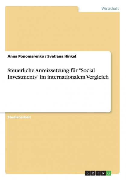 Steuerliche Anreizsetzung f��r Social Investments im internationalem Vergleich
