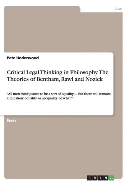 Critical Legal Thinking in Philosophy. The Theories of Bentham Rawl and Nozick