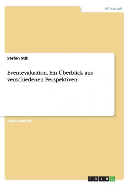 Eventevaluation. Ein ��berblick aus verschiedenen Perspektiven