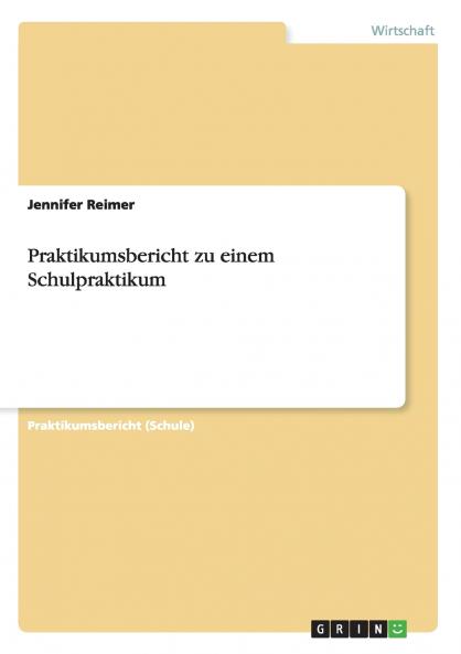 Praktikumsbericht zu einem Schulpraktikum