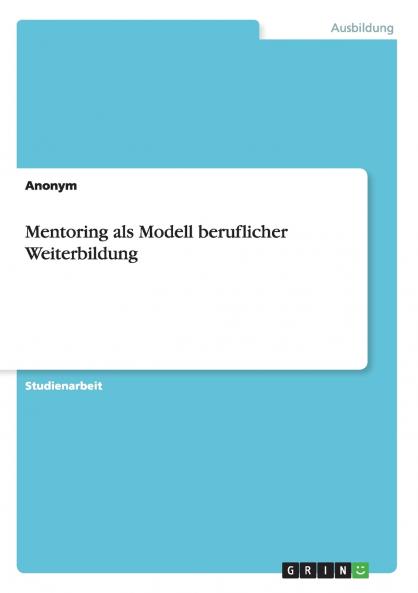 Mentoring als Modell beruflicher Weiterbildung