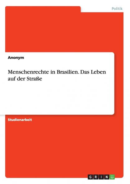 Menschenrechte in Brasilien. Das Leben auf der Straße