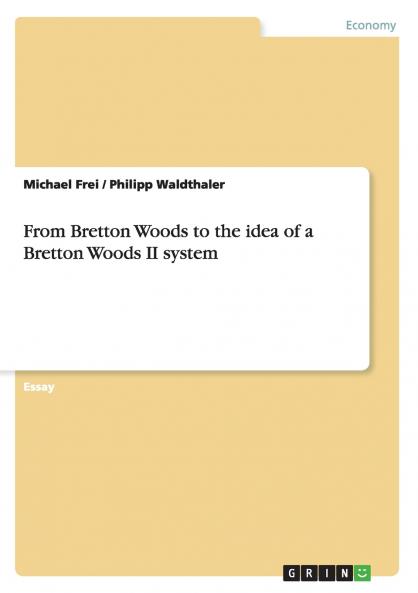From Bretton Woods to the idea of a Bretton Woods II system