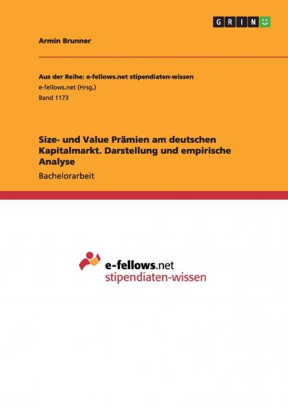 Size- und Value Prämien am deutschen Kapitalmarkt. Darstellung und empirische Analyse