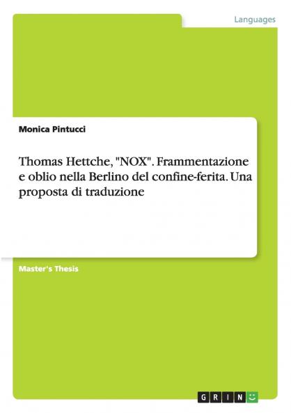Thomas Hettche NOX. Frammentazione e oblio nella Berlino del confine-ferita. Una proposta di traduzione