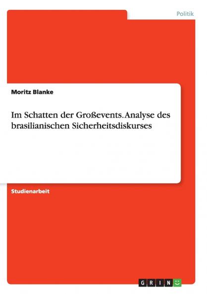 Im Schatten der Großevents. Analyse des brasilianischen Sicherheitsdiskurses