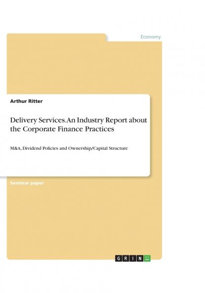 Delivery Services. An Industry Report about the Corporate Finance Practices