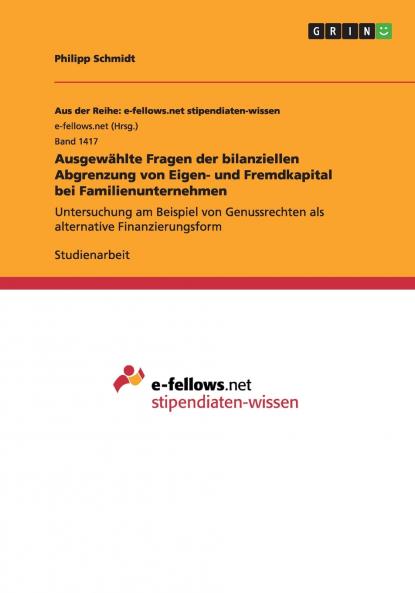 Ausgewählte Fragen der bilanziellen Abgrenzung von Eigen- und Fremdkapital bei Familienunternehmen