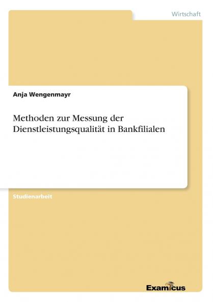 Methoden zur Messung der Dienstleistungsqualität in Bankfilialen