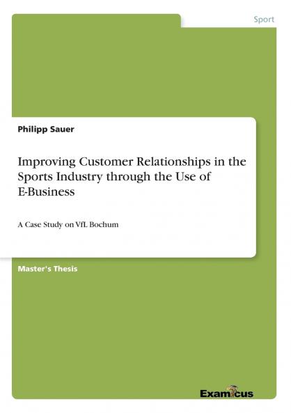 Improving Customer Relationships in the Sports  Industry through the Use of E-Business