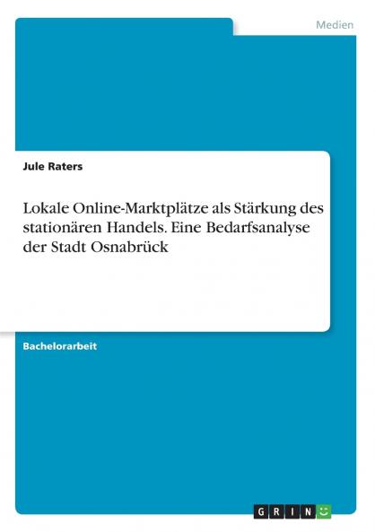 Lokale Online-Marktplätze als Stärkung des stationären Handels. Eine Bedarfsanalyse der Stadt Osnabrück