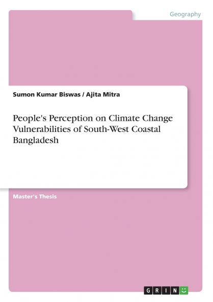 People's Perception on Climate Change Vulnerabilities of South-West Coastal Bangladesh