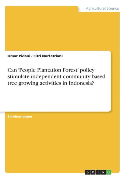 Can 'People Plantation Forest' policy stimulate independent community-based tree growing activities in Indonesia?