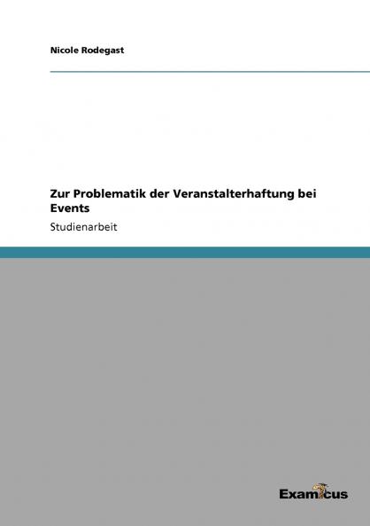 Zur Problematik der Veranstalterhaftung bei Events