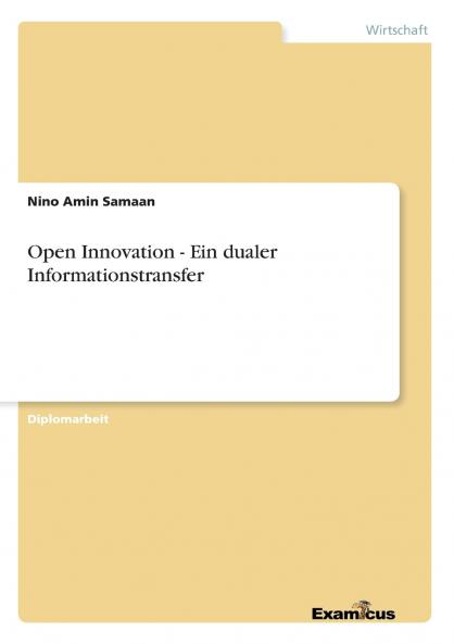 Open Innovation - Ein dualer Informationstransfer